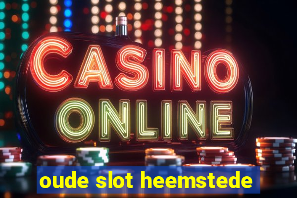 oude slot heemstede